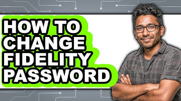 How To Change Fidelity Password (Easy Method)