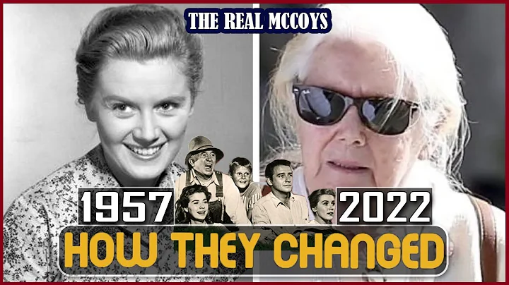 THE REAL MCCOYS 1957 Cast THEN AND NOW 2022 How Th...