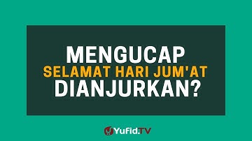 Hukum Mengucap Selamat Hari Jumat - Poster Dakwah Yufid TV