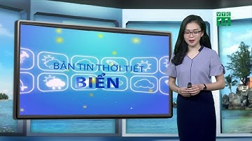 Thời tiết biển 23/09/2018: Thời tiết trên biển ổn định thuận lợi vươn khơi | VTC14