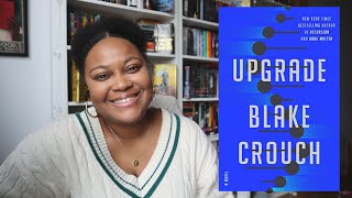 Review: UPGRADE by Blake Crouch | A Great Sci-Fi Thriller!