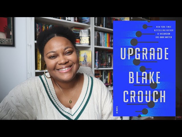 Review: UPGRADE by Blake Crouch  A Great Sci-Fi Thriller! 