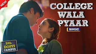 Download lagu College Wala Pyaar | Dil Dosti Campus | Next Level College Drama |  | Superhit Hindi Movie 2025
