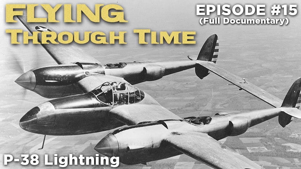 P38 Lightning Flying Through Time Episode 15 YouTube
