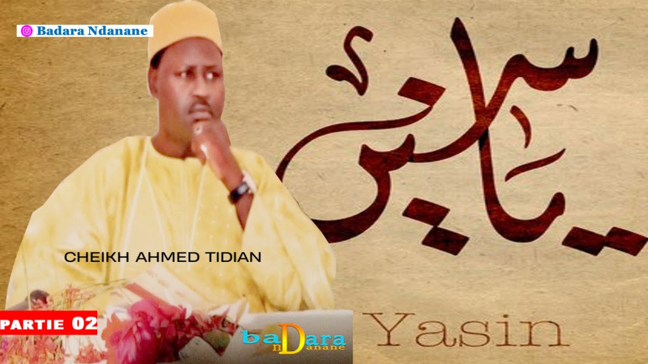 P2 Sourate 36 (Ya-Sin) Tafsir et ses bienfaits PAR CHEIKH AHMED TIDIANE NDAO