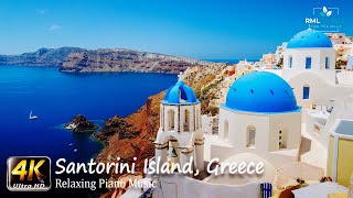 Santorini Island, Greece in 4K Ultra HD - Part One - 🎵Relaxing Piano Music 🎵Relaxing Sleep Music