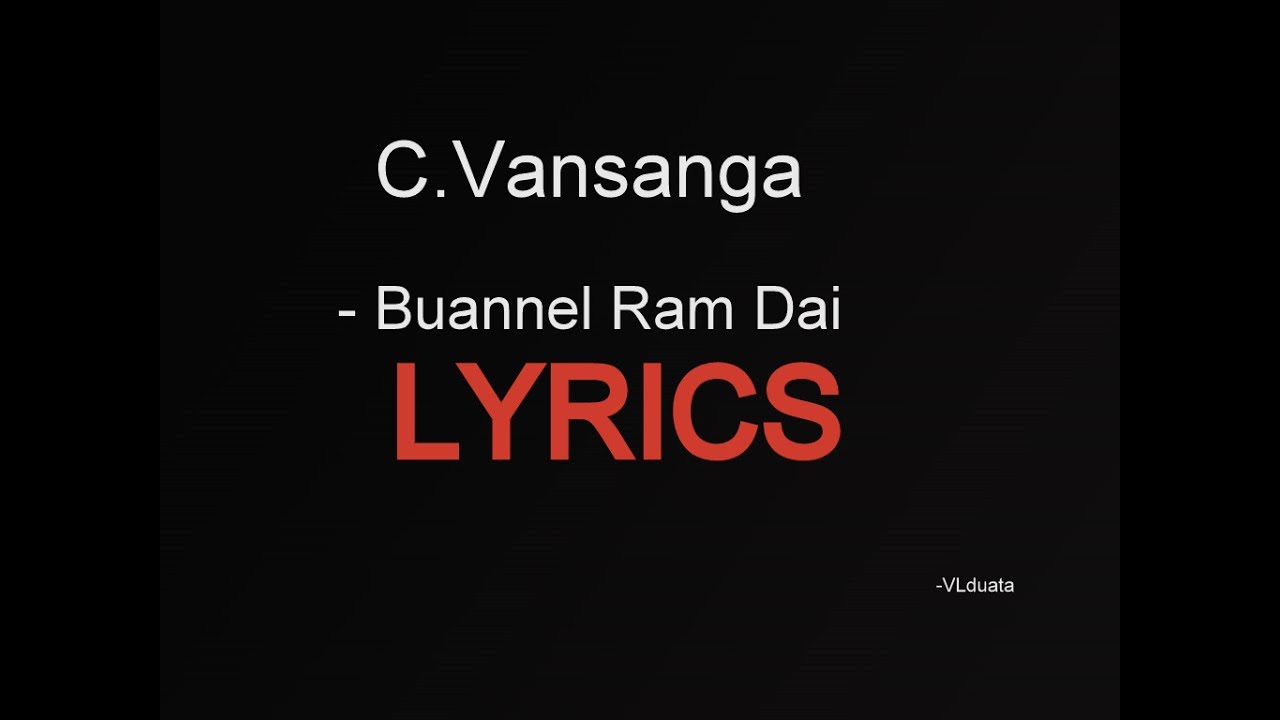 C Vansanga    Buannel Ram Dai  LYRICS 