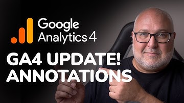 GA4 UPDATE: Annotations are back!