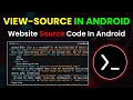 Android Web Insights Guide To Viewing Source Code By Technolex