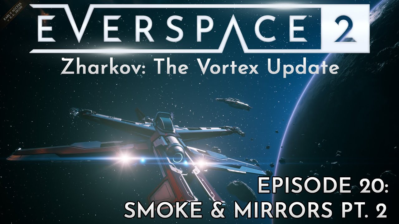 Everspace 2 Gameplay Early Access Smoke and Mirrors Pt. 2 [Episode 20
