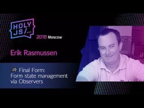 Erik Rasmussen — ?Final Form: Form state management via Observers