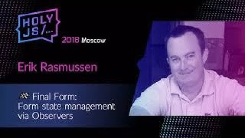 Erik Rasmussen — 🏁Final Form: Form state management via Observers