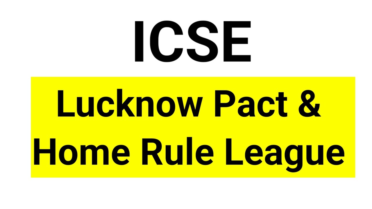 ICSE Lucknow Pact, Home Rule League and August Declaration in Hindi