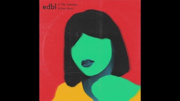 edbl - Table for Two ft. Tilly Valentine & Bran Mazz (Official Audio)