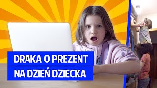 Draka o prezent na Dzień Dziecka