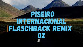 PISEIRO INTERNACIONAL - FLASCHBACK - REMIX 02