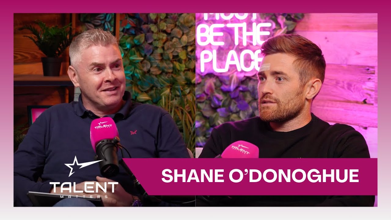 Talent Matters Podcast - Episode: #32 Shane O'Donoghue