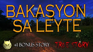 BAKASYON SA BILIRAN LEYTE - TRUE STORY  1 BONUS STORY