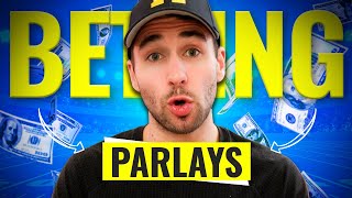 How to Make Money Betting Parlays
