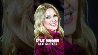 Kylie Minogue Life Quotes #shorts