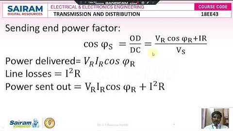 Lecture Video 3 18EE43 Module 3  Performance of single phase short transmission lines  Dr  K V Raman
