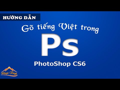 [NHẬT TOP SEO] Hướng dẫn gõ tiếng việt trong photoshop cs6