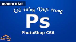 [NHẬT TOP SEO] Hướng dẫn gõ tiếng việt trong photoshop cs6