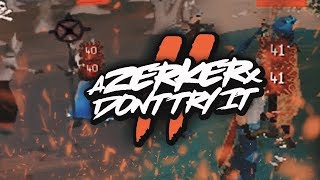Dont Try It X A Zerker - Duo Pk Vid 2 - Zerker All Combat Styles & High Risking - 1000M Loot