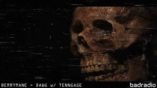BERRYMANE - DAWG w/ TENNGAGE