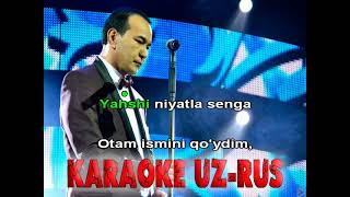 Ozodbek Nazarbekov Otamga o`xsha o`g`lim karaoke