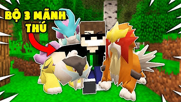 MINECRAFT PIXELMON  #11 | BẮT ĐƯỢC BỘ 3 THẦN THÚ CHỈ BẰNG POKEBALL ?!?!