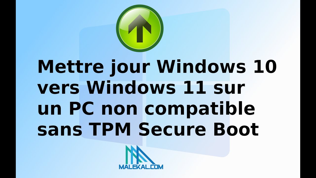 Mettre jour Windows 10 vers Windows 11 sur un PC non compatible sans ...