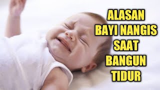 Penyebab Bayi Menangis Saat Bangun Tidur