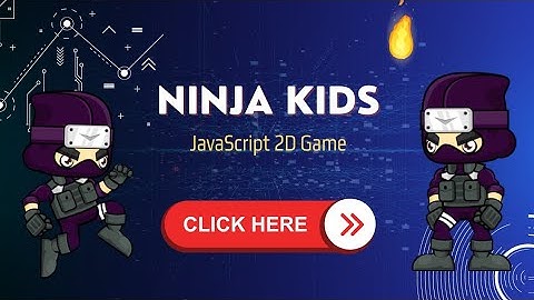 JavaScript 2D Game | Ninja Kids