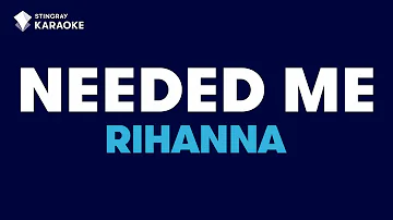 Needed Me - Rihanna | KARAOKE WITH LYRICS