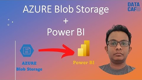 AZURE Blob Storage connect with Power BI Desktop