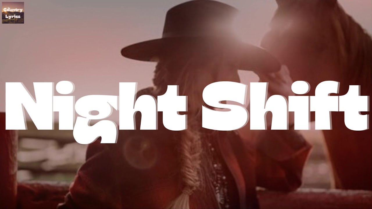 Jon Pardi - Night Shift Lyrics