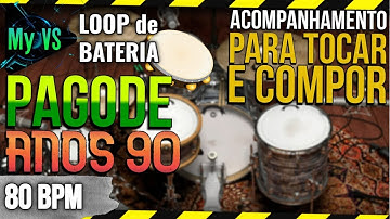 🥁 Loop de Bateria PAGODE ano 90 para Tocar e Compor | bpm 80 [Atualizado]