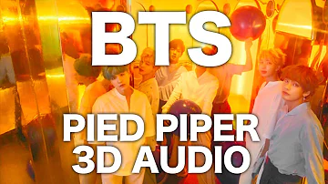 BTS - Pied Piper [3D AUDIO]