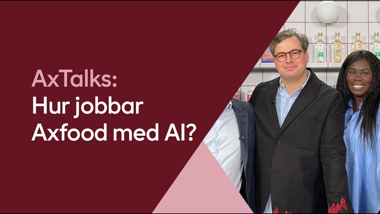 AxTalks: Hur jobbar Axfood med AI?
