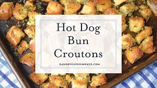 Hot Dog Bun Croutons