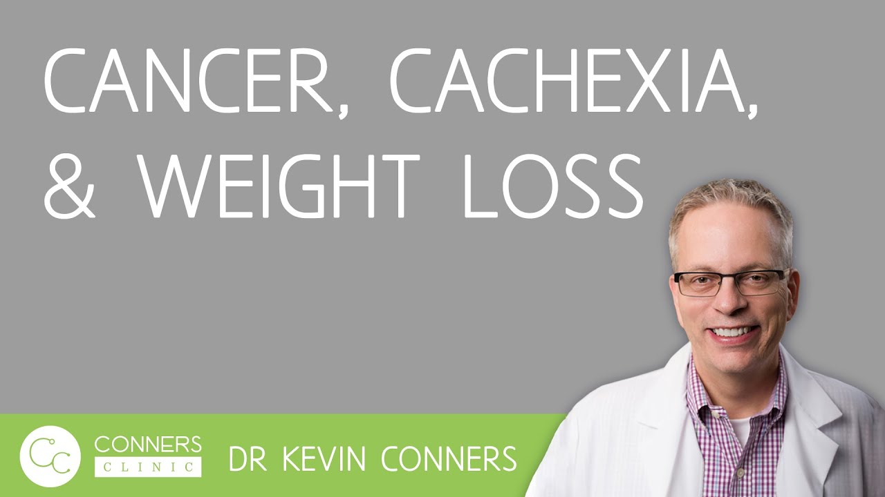 Cancer, Cachexia and Weight Loss YouTube