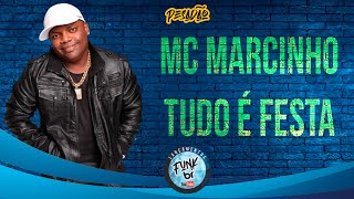 Tudo é Festa - MC Marcinho 