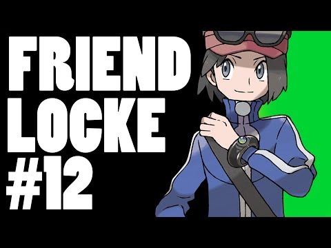 Battle Maison FriendLocke! Pt. 12 - RESTART :( - Battle Maison FriendLocke! Pt. 12 - RESTART :(