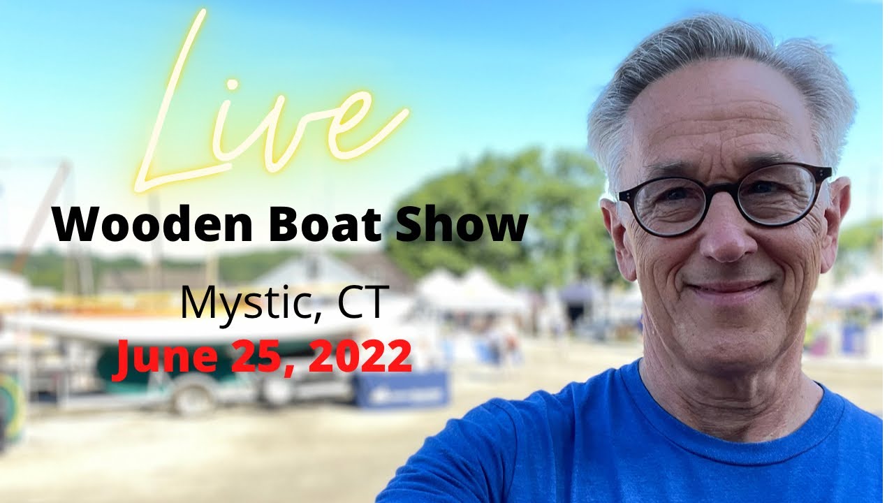 Wooden Boat Show Live 2022 YouTube