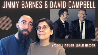 Jimmy Barnes and David Campbell - You"ll Never Walk Alone (REACTION) with my wife