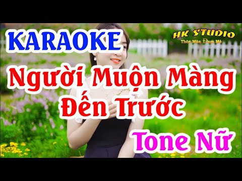 Video KARAOKE Người Muộn Màng Đến Trước Tone Nữ - Kara HK... - youtube