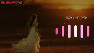 Soft Ringtone | Kuch To Hai - Instrumental Ringtone | Do Lafzon Ki Kahani - Ringtone screenshot 3