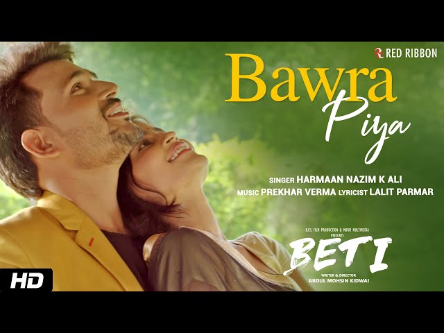 Bawra Piya | Harmaan Nazim K Ali | Pooja Rai & Karan Rana | Mohsin Kidwai | Beti Film class=