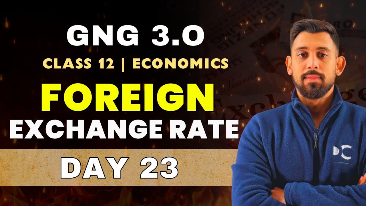 GnG Day 23 | Foreign Exchange Rate - full unit | Economics | Class 12